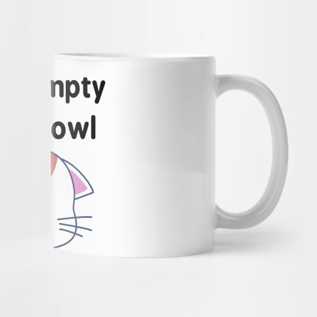 Empty Food Bowl Sad Cat by FunnyStylesShop